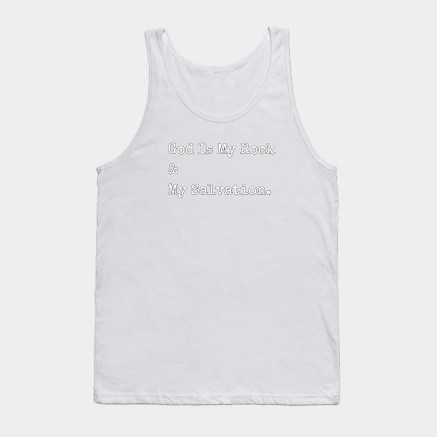 GOD IS MY ROCK AND MY SALVATION. Tank Top by GumoApparelHub